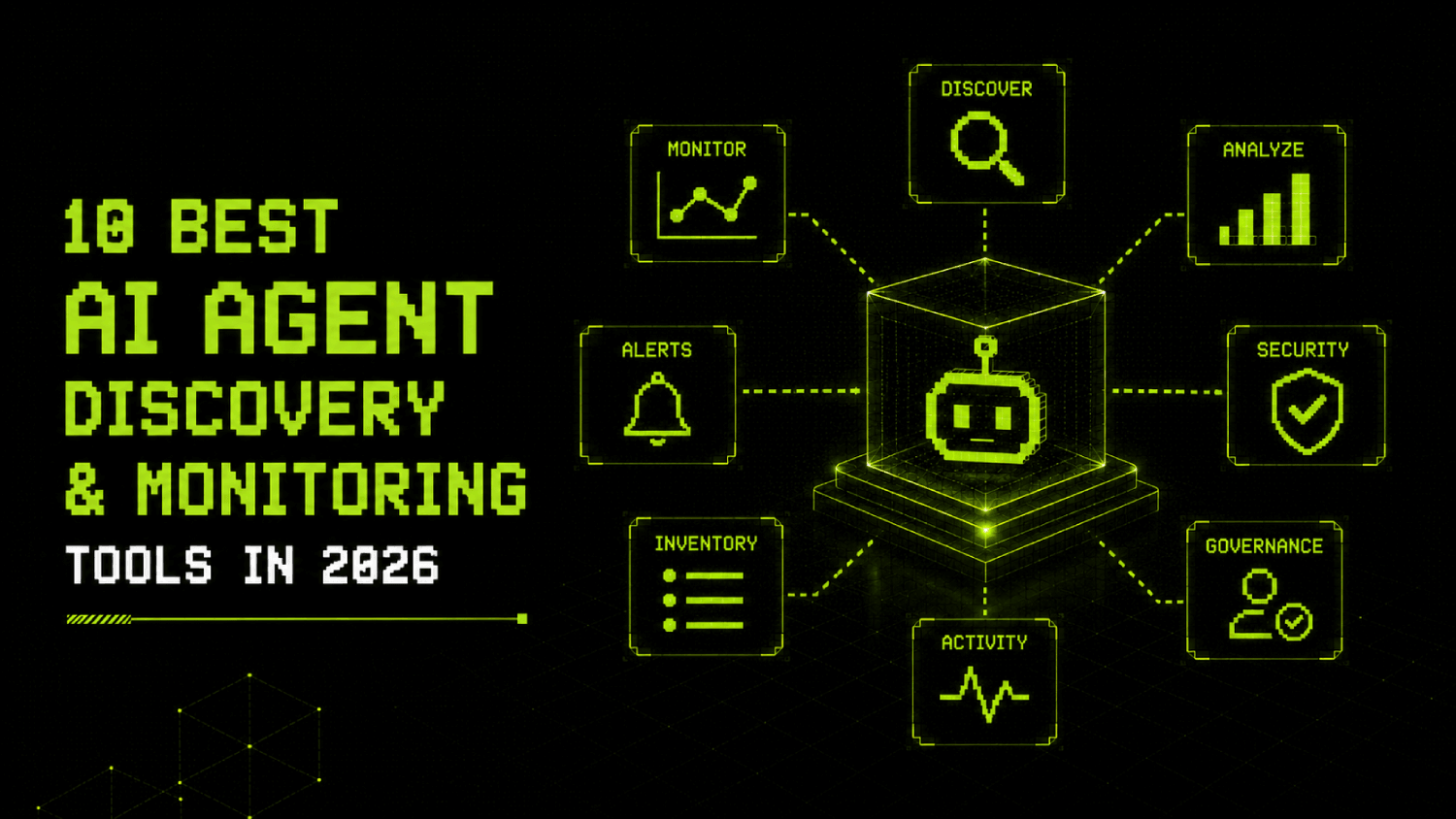 10 Best AI Agent Discovery and Monitoring Tools in 2026