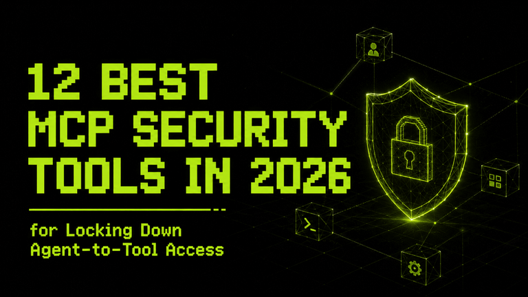 12 Best MCP Security Tools in 2026