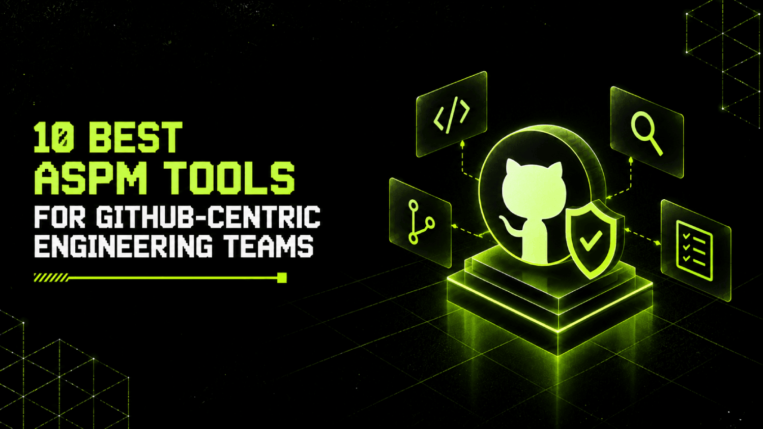 10 Best ASPM Tools for GitHub-Centric Engineering Teams 1 10 Best ASPM Tools for GitHub Centric Engineering Teams