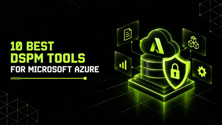 10 Best DSPM Tools for Microsoft Azure 10 10 Best DSPM Tools for Microsoft Azure