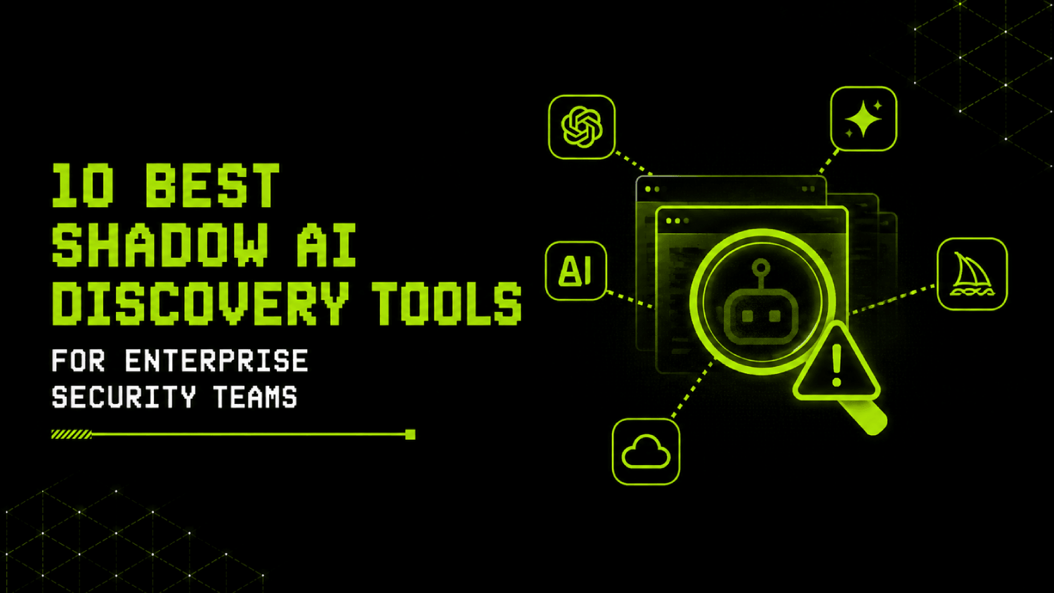 10 Best Shadow AI Discovery Tools for Enterprise Security Teams
