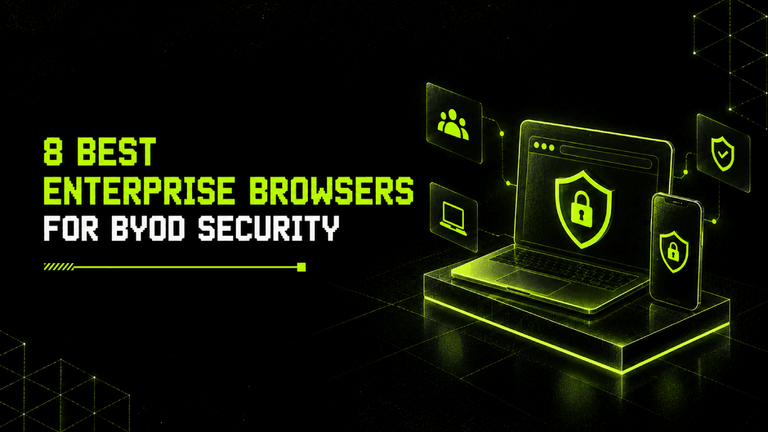 8 Best Enterprise Browsers for BYOD Security 12 8 Best Enterprise Browsers for BYOD Security