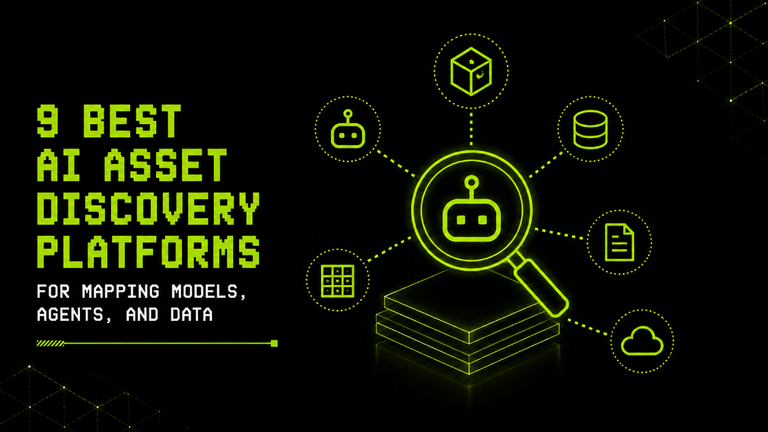9 Best AI Asset Discovery Platforms for Mapping Models Agents and Data