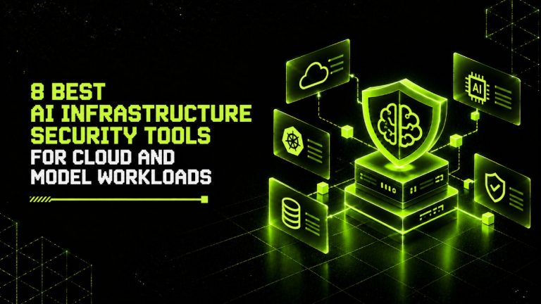 8 Best AI Infrastructure Security Tools for Cloud and Model Workloads 9 8 Best AI Infrastructure Security Tools for Cloud and Model Workloads
