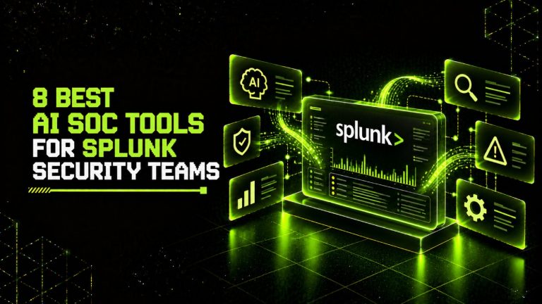 8 Best AI SOC Tools for Splunk Security Teams