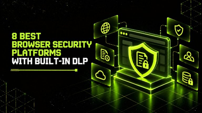 8 Best Browser Security Platforms With Built-In DLP 6 8 Best Browser Security Platforms With Built In DLP