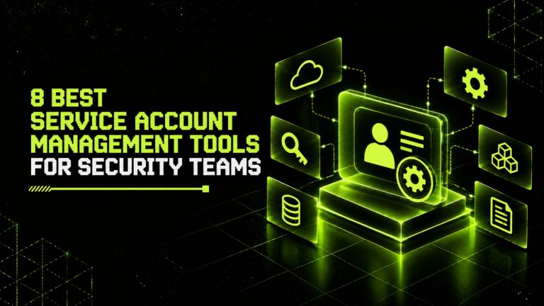 8 Best Service Account Management Tools for Security Teams 5 8 Best Service Account Management Tools for Security Teams