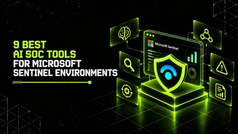 9 Best AI SOC Tools for Microsoft Sentinel Environments 3 9 Best AI SOC Tools for Microsoft Sentinel Environments