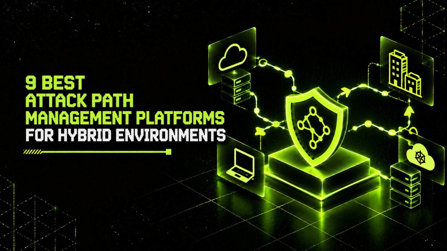 9 Best Attack Path Management Platforms for Hybrid Environments 1 9 Best Attack Path Management Platforms for Hybrid Environments
